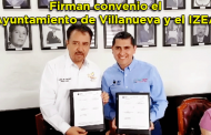 Firma de convenio entre el H. Ayuntamiento de Villanueva y el IZEA