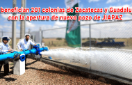 Video: Se benefician 201 colonias de Zacatecas y Guadalupe con la apertura de nuevo pozo de JIAPAZ