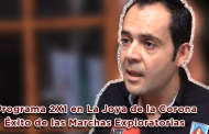Video: Programa 2X1 en La Joya de la Corona y el éxito de las Marchas Exploratorias