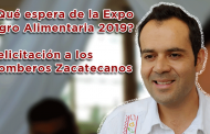 Video: ¿Qué esperar de la Expo Agro Alimentaria 2019? y felicitación a los Bomberos Zacatecanos