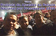 Video: Protesta de Alcaldes en Palacio Nacional por Presupuesto 2020