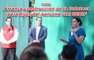 Video: Arranca construcción de la ludoteca para hijos del personal del SEDIF