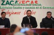 Conferencia de prensa: Estímulos fiscales y sucesos en el Cerereso