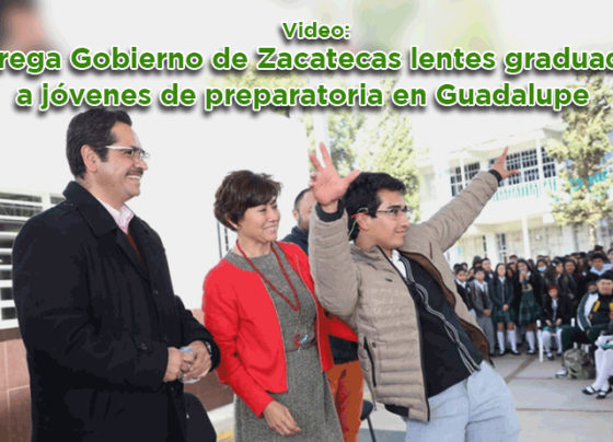 Entrega Gobierno de Zacatecas lentes graduados a jóvenes de preparatoria en Guadalupe