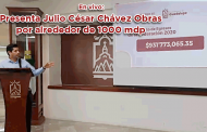 EN VIVO| Presenta Julio César Chávez Obras por alrededor de 1000 mdp