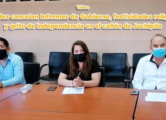 Alcaldes cancelan Informes de Gobierno, festividades religiosas y grito de independencia en el cañón de Juchipila (Video)