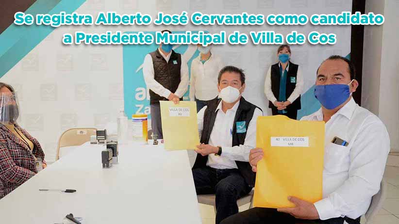 Se registra Alberto José Cervantes como candidato a Presidente Municipal de Villa de Cos (video)