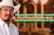 El presupuesto de El Salvador es pequeño, es por eso que buscaremos el apoyo de David Monreal: Miguel Coronado Gámez (video)