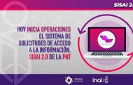 Hoy inicia operaciones el Sistema de Solicitudes de Acceso a la Información, SISAI 2.0 de la PNT