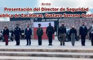 Presentación del Director de Seguridad Pública del Municipio de Zacatecas, Gustavo Serrano Osorio (En vivo)