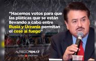 Hacemos votos para que Rusia y Ucrania encuentren una salida diplomática al conflicto que hoy en dia enfrentan: Femat