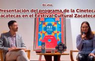 Presentación del programa de la Cineteca Zacatecas en el 36 Festival Cultural Zacatecas  (En vivo)