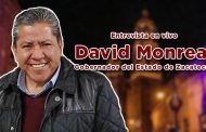 Entrevista en vivo: Gobernador David Monreal Ávila