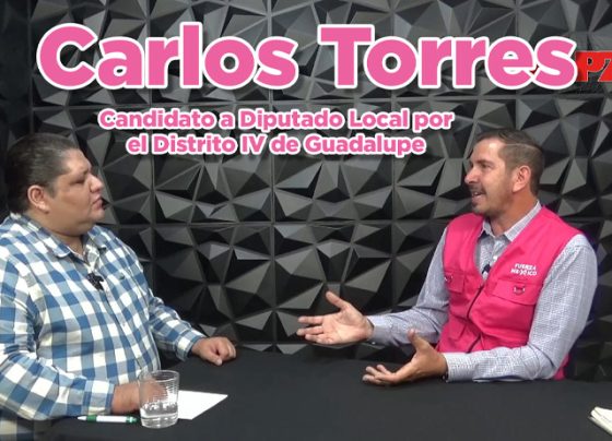 Entrevista a Carlos Torres, Candidato a Diputado Local por el Distrito IV de Guadalupe