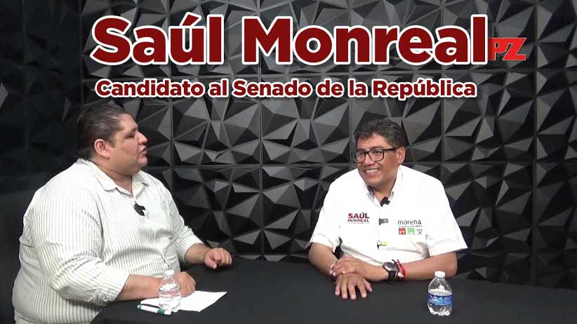 Entrevista a Saúl Monreal, Candidato al Senado de la República