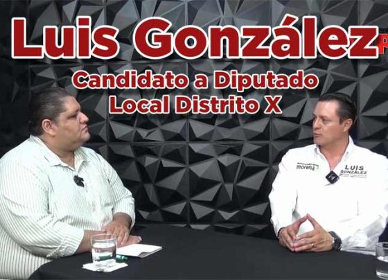 Entrevista a Luis González, Candidato a Diputado Local Distrito X