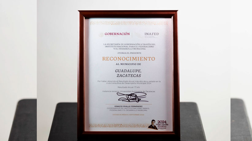 Por su desempeño municipal y buenas prácticas gubernamentales reconoce el INAFED al Ayuntamiento de Guadalupe