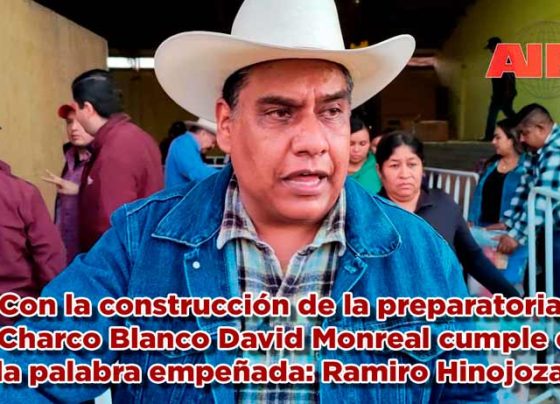 Con la próxima construcción de la preparatoria de Charco Blanco David Monreal cumple con la palabra empeñada: Ramiro Hinojoza