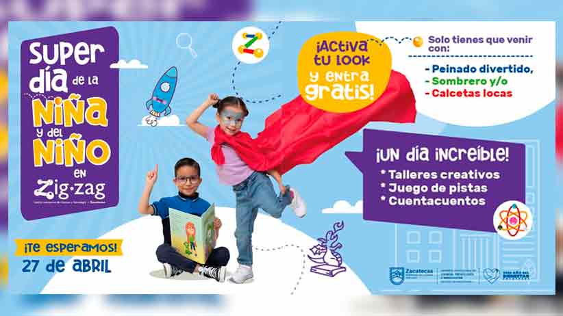 Gobierno del Estado invita a familias zacatecanas a festejar el Día de la Niña y el Niño en el Zigzag