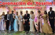 Coronación de Yoselin I Reina de la FERENI 2025