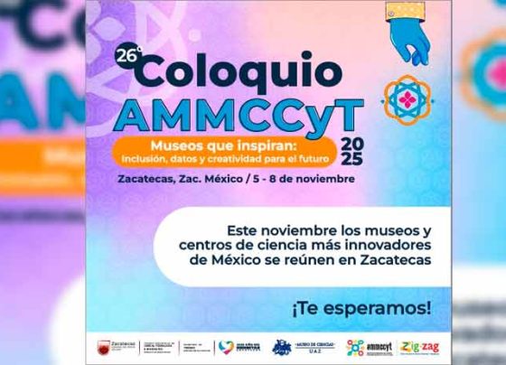 Zigzag, sede del 26º Coloquio de la Asociación Mexicana de Museos y Centros de Ciencia y Tecnología 2025