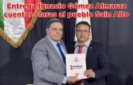 Entrega Ignacio Gómez Almaraz cuentas claras al pueblo Sain Alto