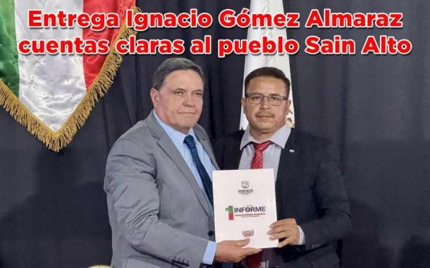 Entrega Ignacio Gómez Almaraz cuentas claras al pueblo Sain Alto