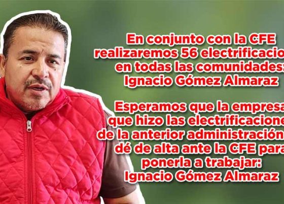 En conjunto con la CFE realizaremos 56 electrificaciones en todas las comunidades de Sain Alto: Ignacio Gómez Almaraz