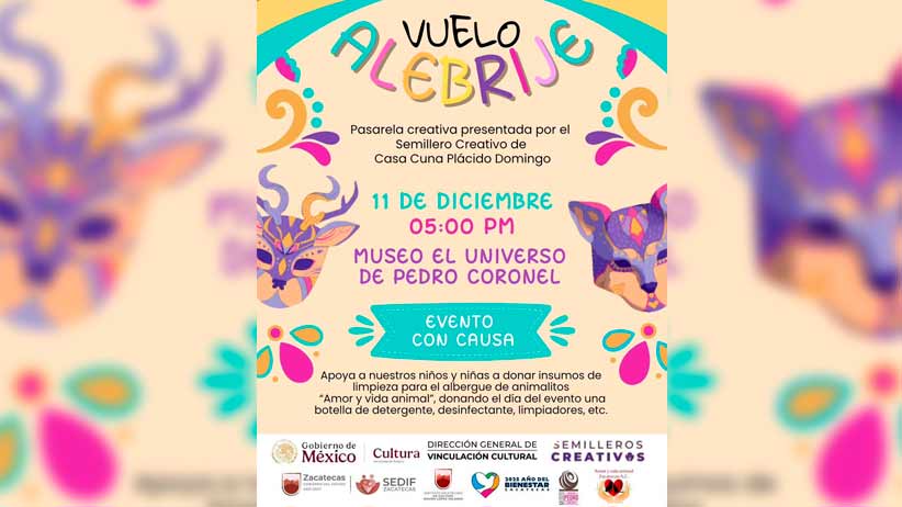 Gobierno de Zacatecas presentará Vuelo Alebrije, pasarela creativa del Semillero de Casa Cuna Plácido Domingo