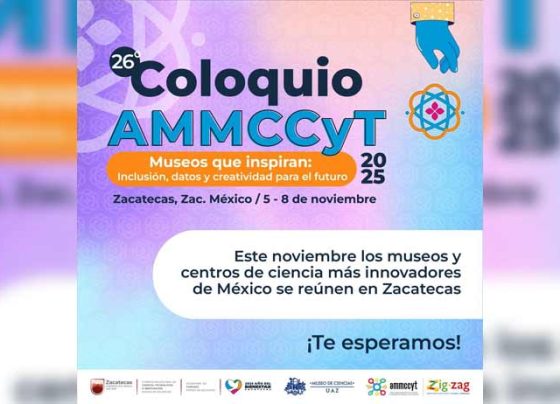 Será Zigzag sede de 26 Coloquio de la Asociación Mexicana de Museos y Centros de Ciencia y Tecnología 2025