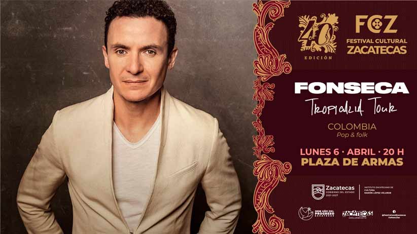 Fonseca formará parte del elenco artístico del 40 Festival Cultural de Zacatecas 2026