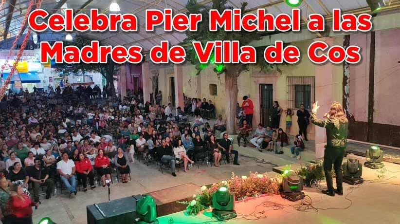 Celebra Pier Michel Ríos a las Madres de Villa de Cos