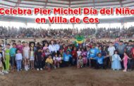 Celebra Pier Michel Día del Niño en Villa de Cos