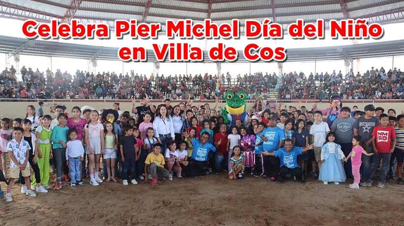 Celebra Pier Michel Día del Niño en Villa de Cos