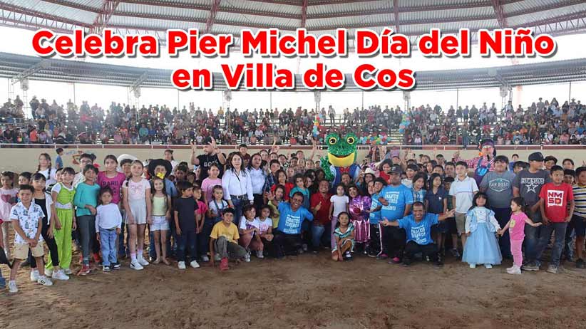 Celebra Pier Michel Día del Niño en Villa de Cos