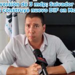 Con inversión de 3 mdp; Salvador Cabral Mota construye nuevo DIF en Momax