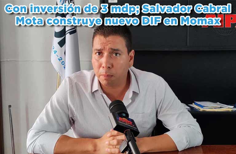 Con inversión de 3 mdp; Salvador Cabral Mota construye nuevo DIF en Momax