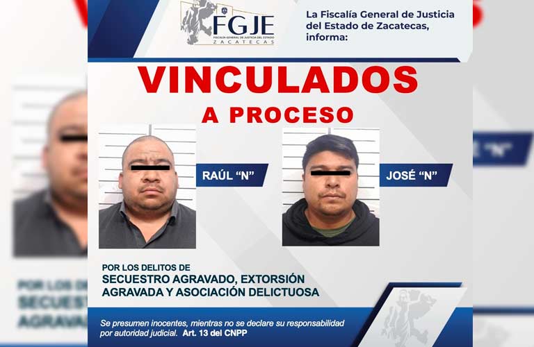 Obtiene FGJEZ vinculación a proceso contra Raúl “N” y José “N” por secuestro agravado, extorsión agravada y asociación delictuosa en Río Grande